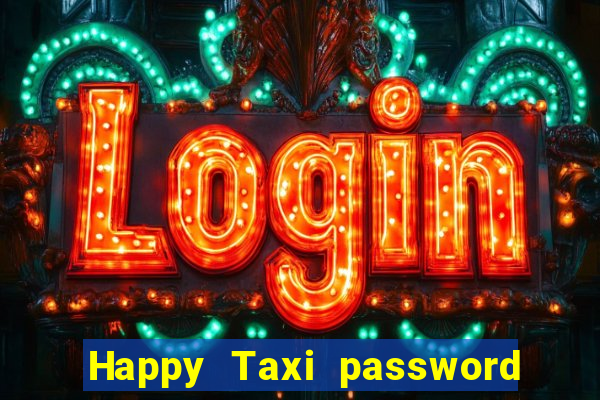 Happy Taxi password road 96 road 96 senha do cofre