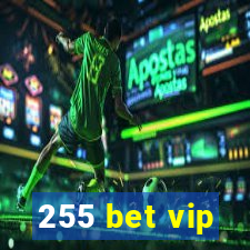 255 bet vip