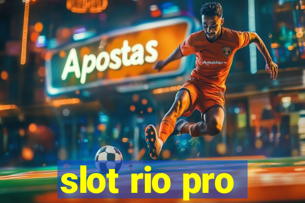 slot rio pro