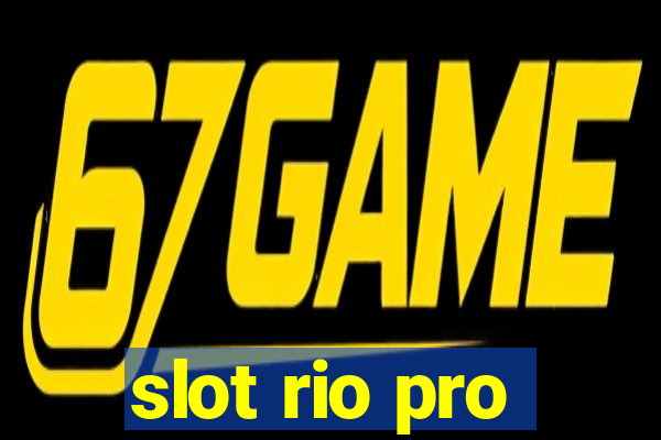 slot rio pro