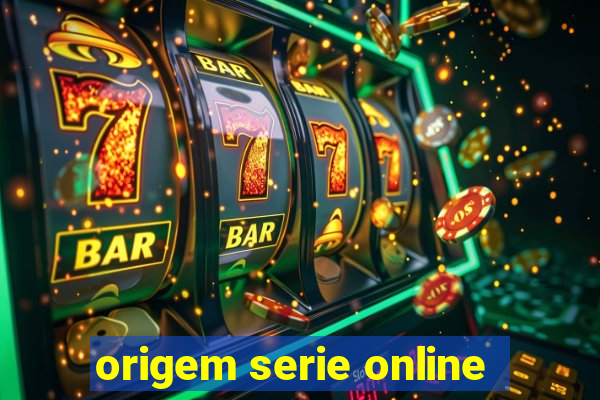 origem serie online