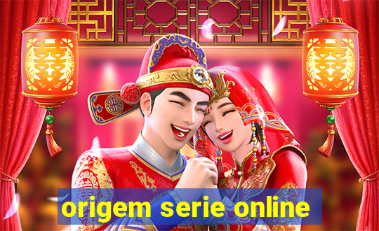 origem serie online