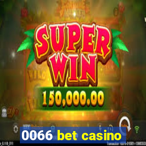 0066 bet casino