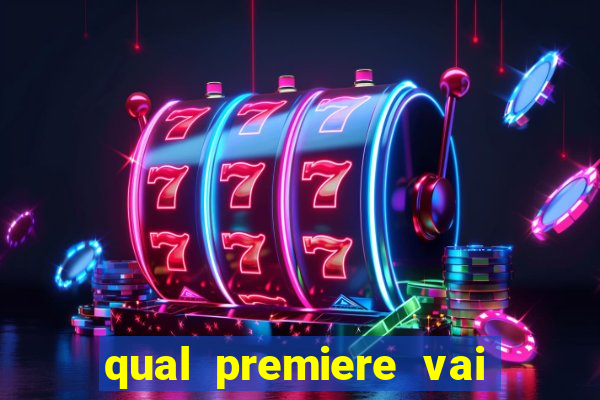 qual premiere vai passar o jogo do inter