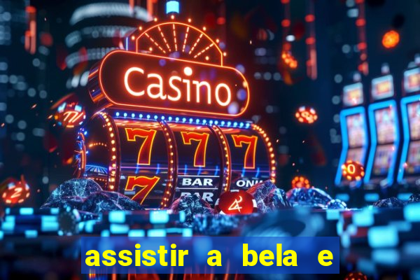 assistir a bela e a fera 1991 online dublado