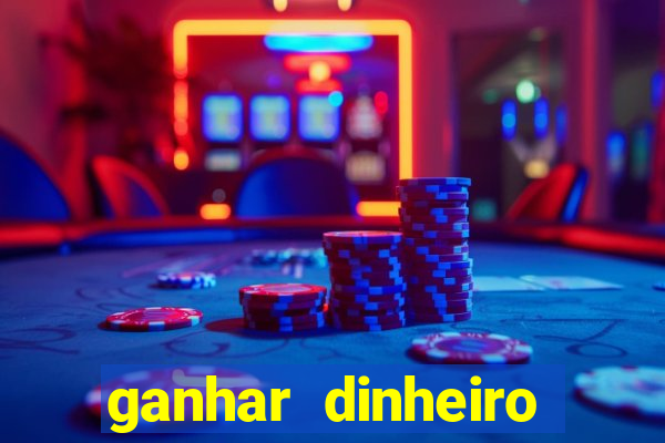 ganhar dinheiro agora na conta