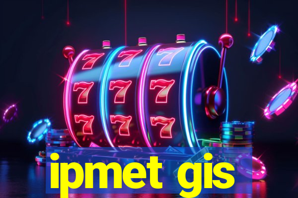 ipmet gis