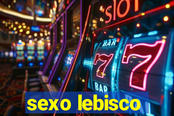 sexo lebisco