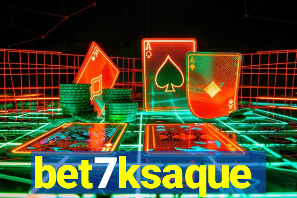 bet7ksaque