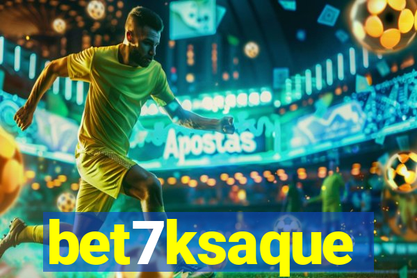 bet7ksaque