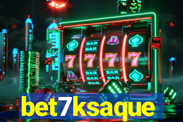 bet7ksaque