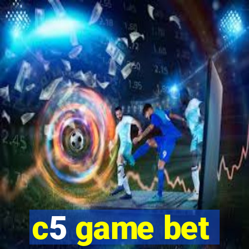 c5 game bet