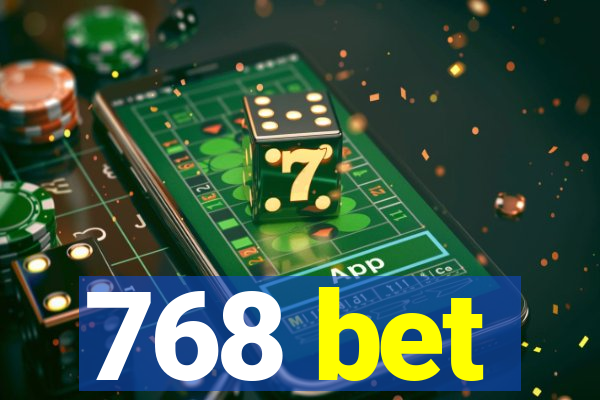 768 bet