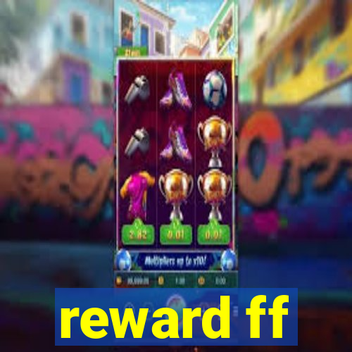 reward ff