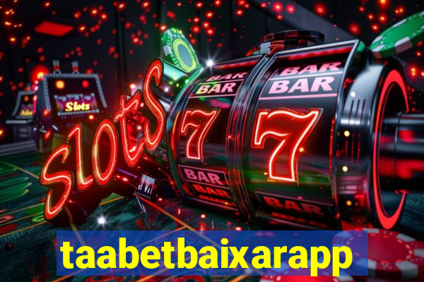 taabetbaixarapp