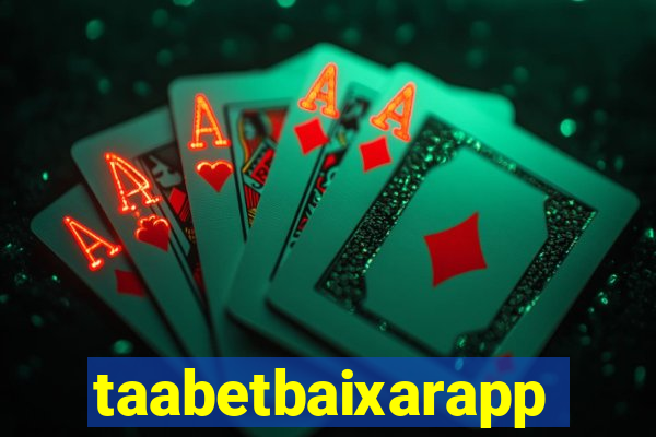 taabetbaixarapp