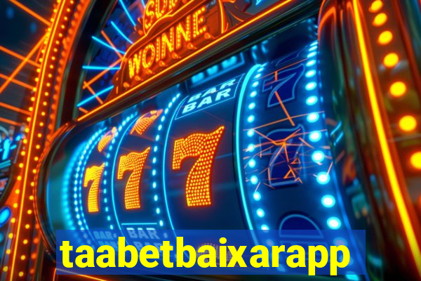 taabetbaixarapp