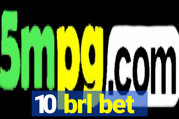 10 brl bet