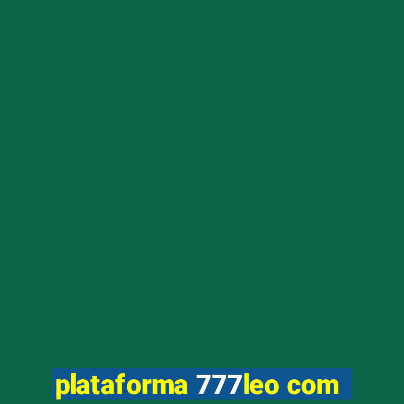 plataforma 777leo com