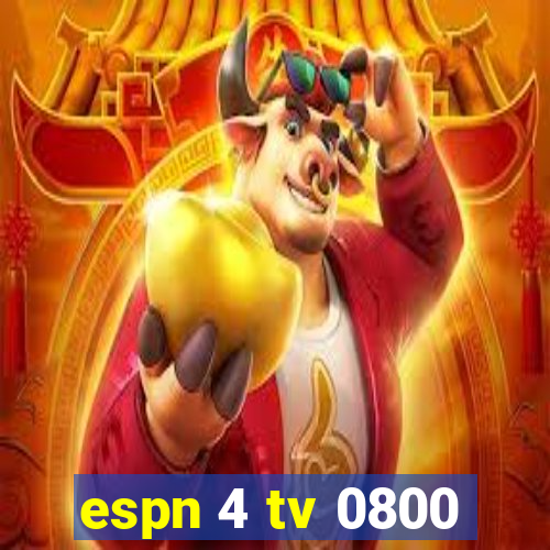 espn 4 tv 0800