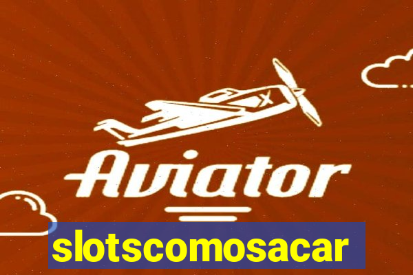 slotscomosacar