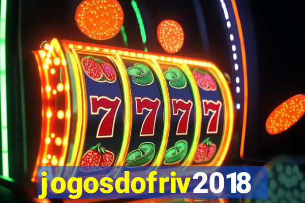 jogosdofriv2018