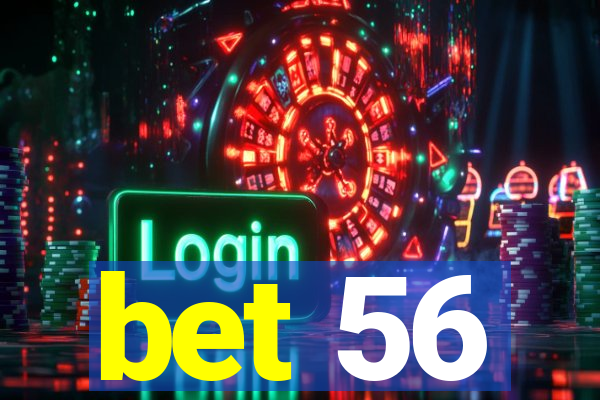 bet 56