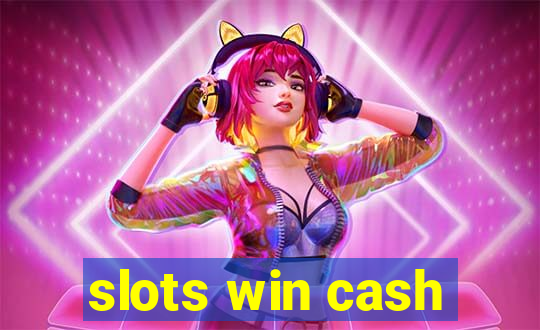 slots win cash