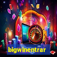 bigwinentrar