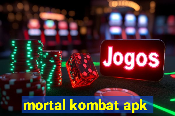 mortal kombat apk