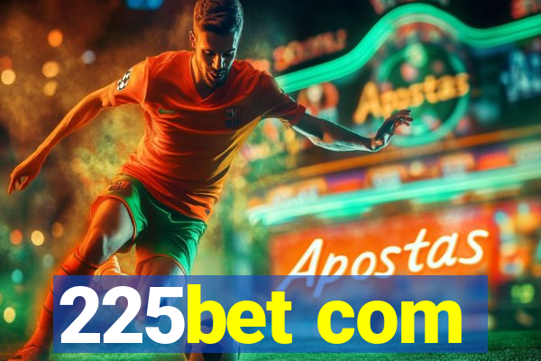 225bet com