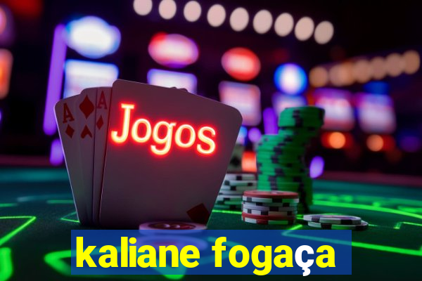 kaliane fogaça