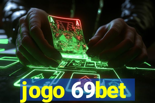 jogo 69bet