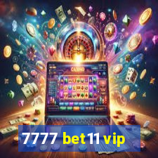 7777 bet11 vip