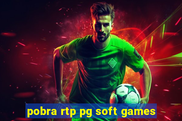 pobra rtp pg soft games