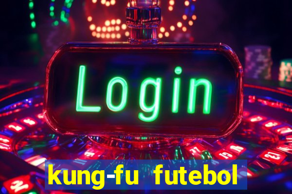 kung-fu futebol clube download