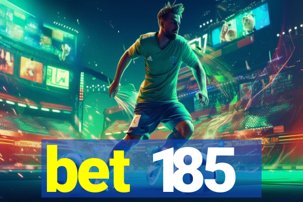 bet 185