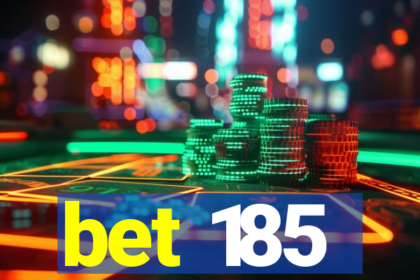 bet 185