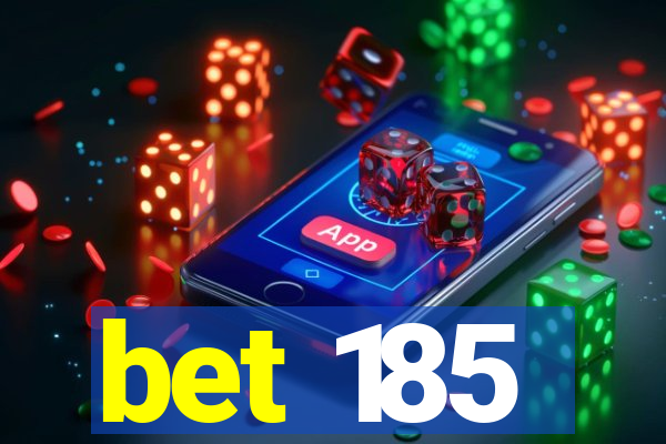 bet 185