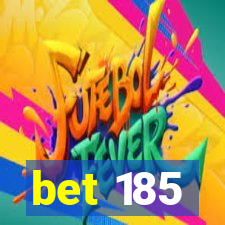 bet 185