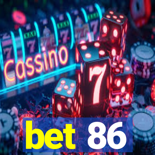 bet 86