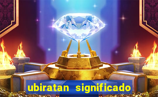 ubiratan significado tupi guarani