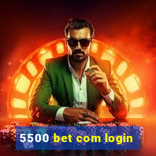 5500 bet com login