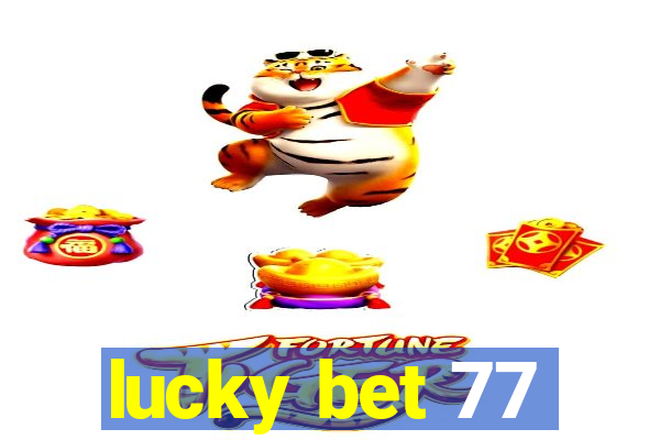 lucky bet 77