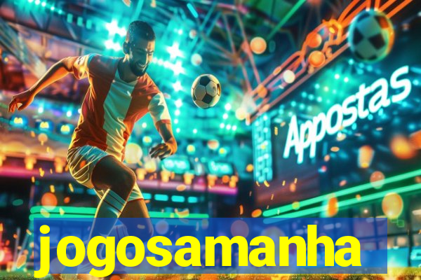 jogosamanha