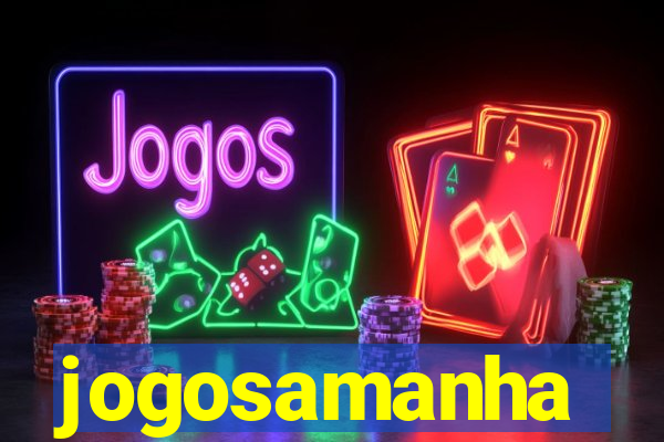 jogosamanha