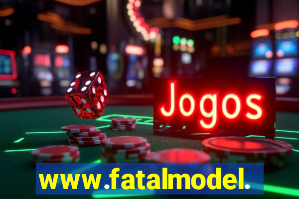 www.fatalmodel.cok