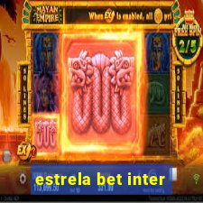 estrela bet inter