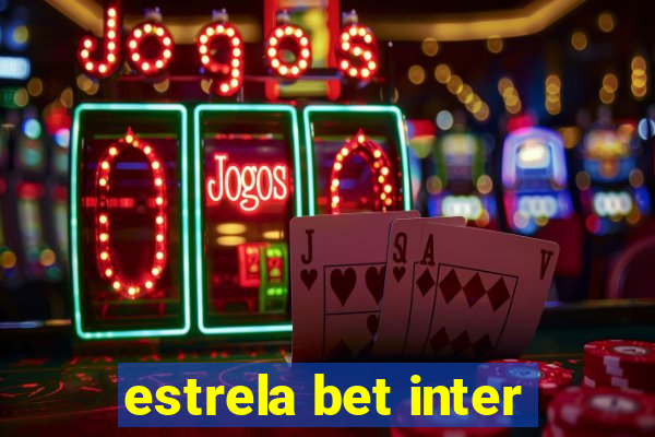 estrela bet inter