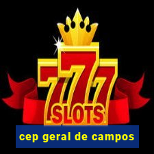 cep geral de campos